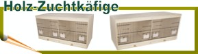 Holz-Zuchtkäfige